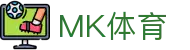 MK体育 - MK SPORTS官方网站首页与综合服务入口